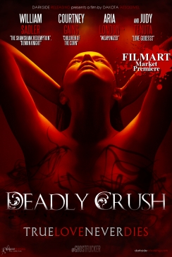 "Deadly Crush" ~ Filmart Premiere!